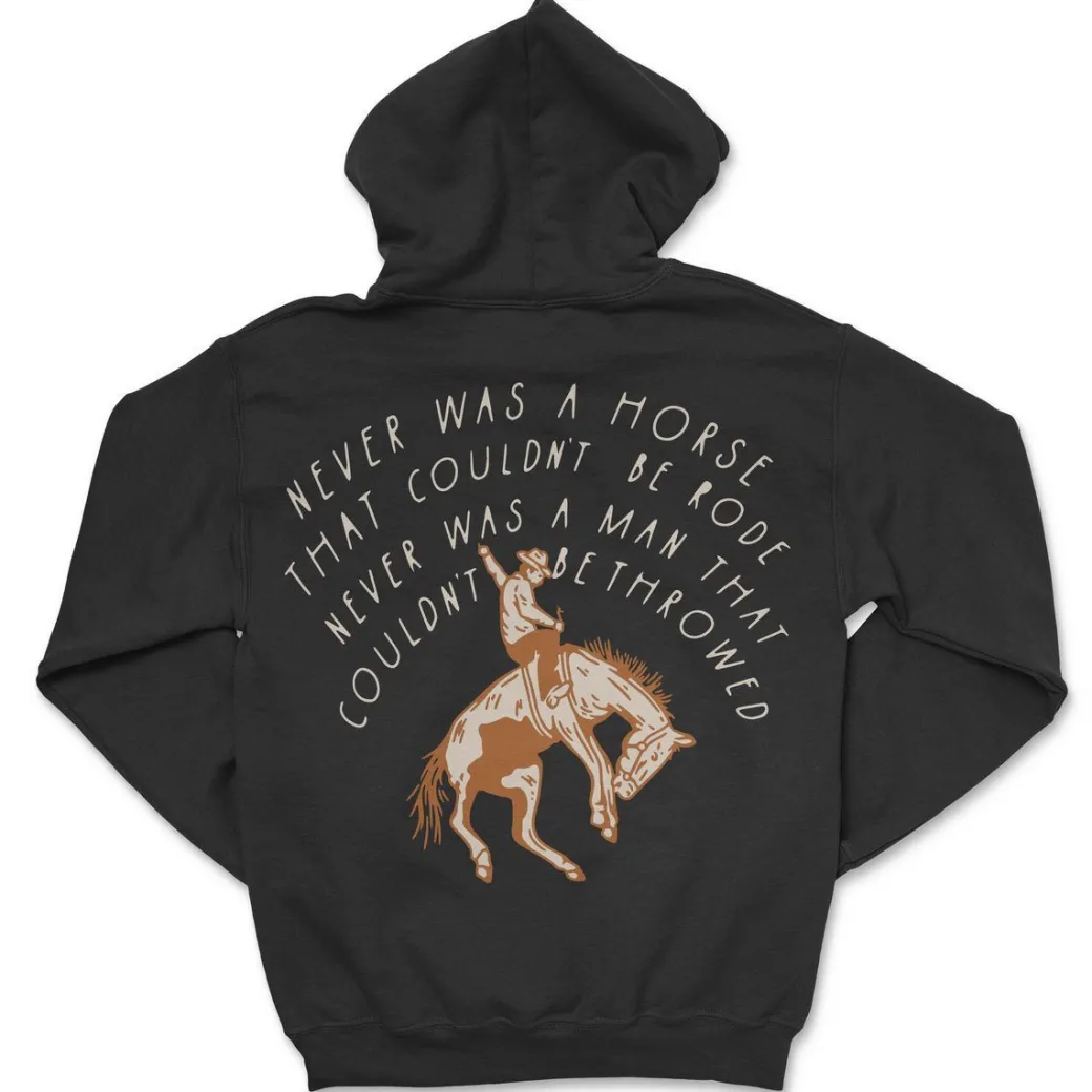Sendero Never Was A Horse Hoodie